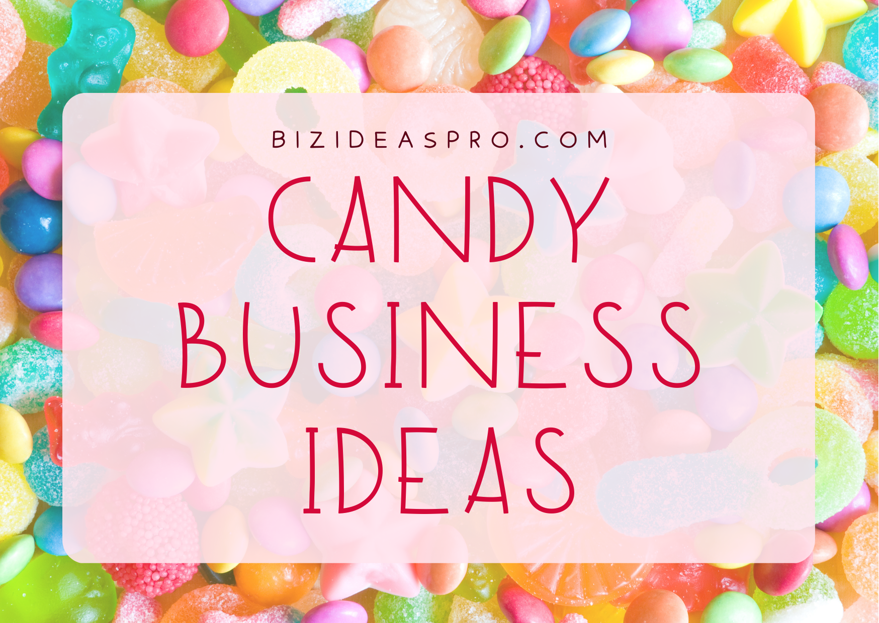 candy business ideas bizideaspro.com