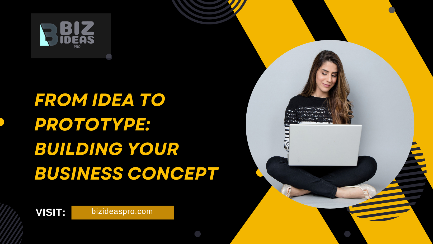 From Idea to Prototype: Building Your Business Concept