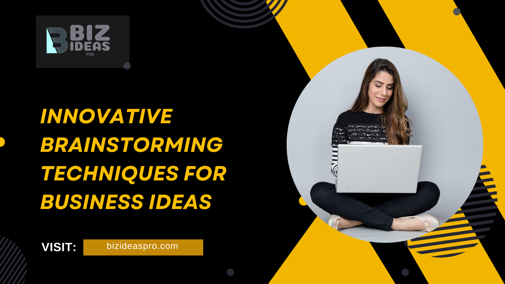 Innovative Brainstorming Techniques for Business Ideas