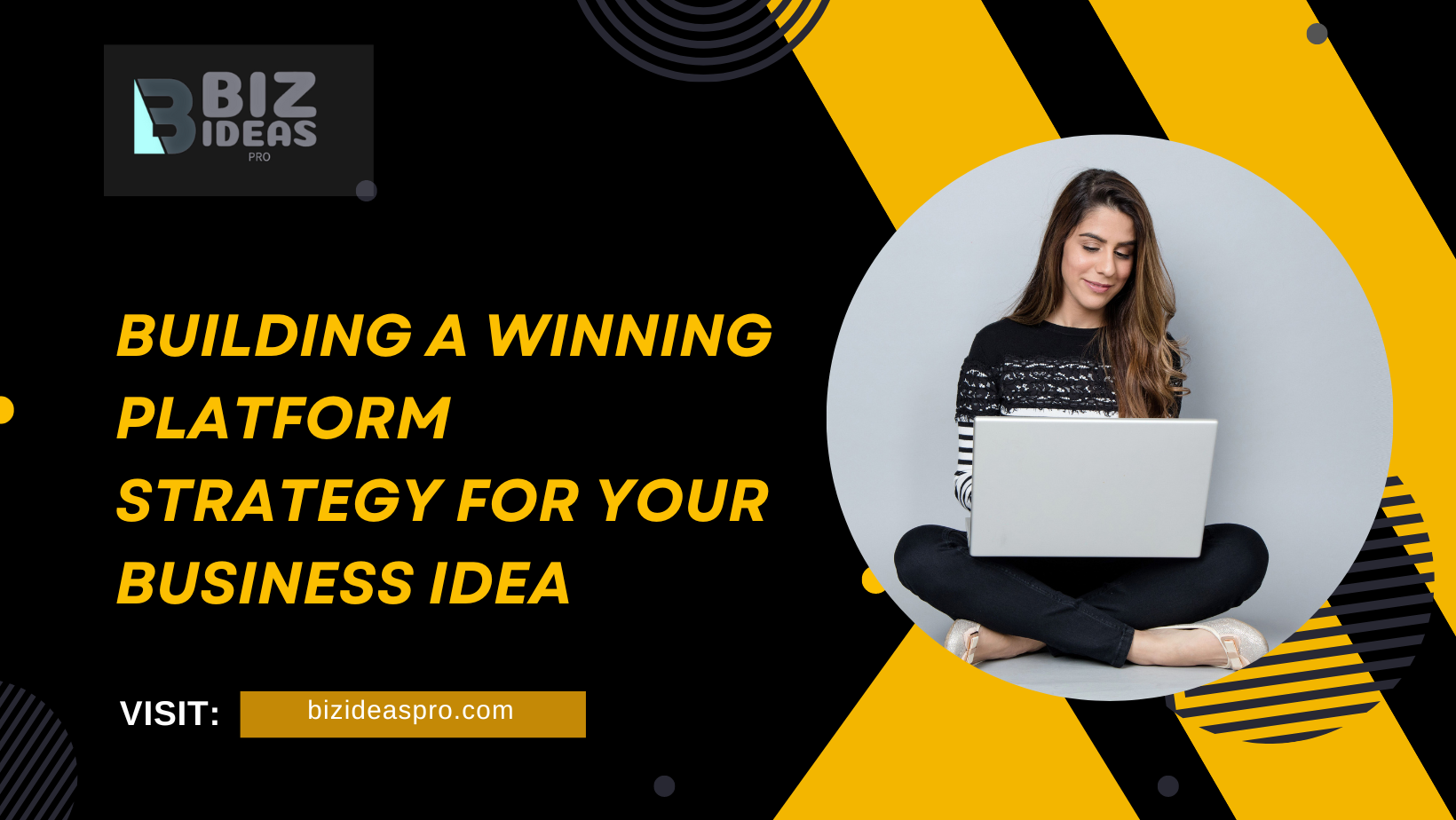 Building a Winning Platform Strategy for Your Business Idea